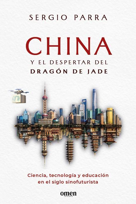 CHINA Y EL DESPERTAR DEL DRAGÓN DE JADE | 9791399167917 | PARRA, SERGIO | Galatea Llibres | Llibreria online de Reus, Tarragona | Comprar llibres en català i castellà online