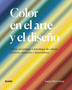 COLOR EN EL ARTE Y EL DISEÑO | 9788418725227 | PERRYMAN, LAURA | Galatea Llibres | Librería online de Reus, Tarragona | Comprar libros en catalán y castellano online