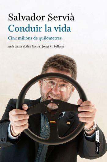CONDUIR LA VIDA | 9788498091748 | SERVIÀ, SALVADOR | Galatea Llibres | Llibreria online de Reus, Tarragona | Comprar llibres en català i castellà online
