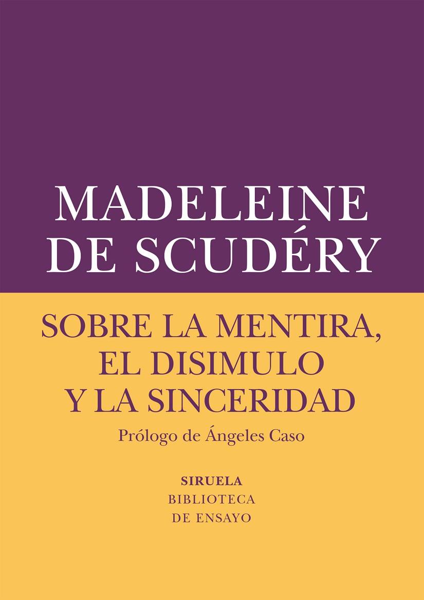 SOBRE LA MENTIRA, EL DISIMULO Y LA SINCERIDAD | 9788417151072 | DE SCUDéRY, MADELEINE | Galatea Llibres | Librería online de Reus, Tarragona | Comprar libros en catalán y castellano online