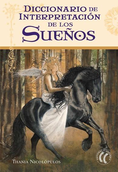 DICCIONARIO DE INTERPRETACIÓN DE LOS SUEÑOS | 9788493745585 | NICOLÓPULOS DE FARIAS, THANIA | Galatea Llibres | Librería online de Reus, Tarragona | Comprar libros en catalán y castellano online