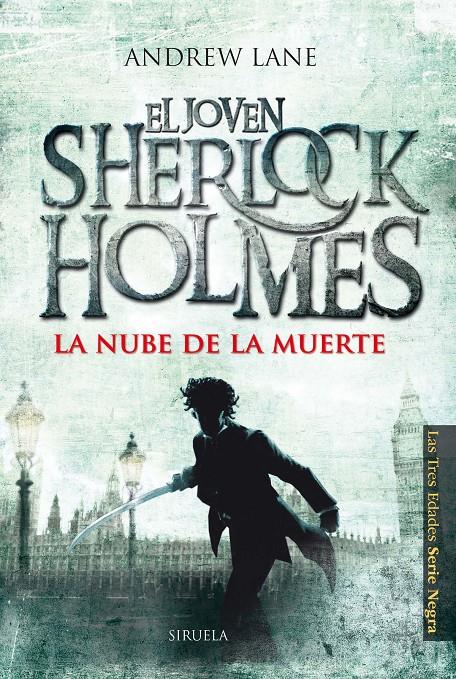 LA NUBE DE LA MUERTE. EL JOVEN SHERLOCK HOLMES | 9788415803164 | LANE, ANDREW | Galatea Llibres | Librería online de Reus, Tarragona | Comprar libros en catalán y castellano online