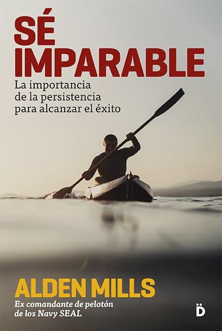 Sé IMPARABLE | 9788494628962 | MILLS, ALDEN | Galatea Llibres | Librería online de Reus, Tarragona | Comprar libros en catalán y castellano online