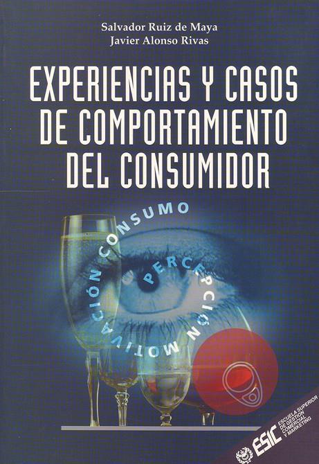 EXPERIENCIAS Y CASOSDE COMPORTAMIENTO DEL CONSUMIDOR | 9788473562652 | RUIZ DE MAYA, SALVADOR | Galatea Llibres | Librería online de Reus, Tarragona | Comprar libros en catalán y castellano online