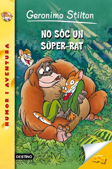 NO SÓC UN SÚPER-RAT. STILTON 52 | 9788490573044 | Galatea Llibres | Llibreria online de Reus, Tarragona | Comprar llibres en català i castellà online
