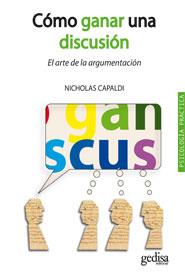 COMO GANAR UNA DISCUSION-EL ARTE DE LA ARGUMENTACION | 9788497846554 | CAPALDI, NICHOLAS | Galatea Llibres | Librería online de Reus, Tarragona | Comprar libros en catalán y castellano online
