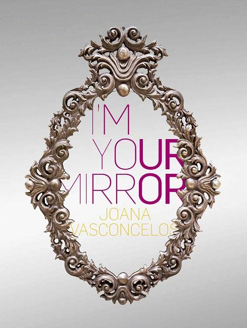 I´M YOUR MIRROR | 9788417048815 | VASCONCELOS, JOANA | Galatea Llibres | Librería online de Reus, Tarragona | Comprar libros en catalán y castellano online