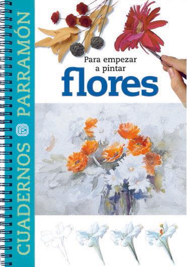 CUADERNOS PARA EMPEZAR A PINTAR FLORES | 9788434223363 | Galatea Llibres | Llibreria online de Reus, Tarragona | Comprar llibres en català i castellà online