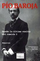 DESDE LA ULTIMA VUELTA DEL CAMINO 1. MEMORIAS | 9788483104774 | BAROJA, PIO | Galatea Llibres | Librería online de Reus, Tarragona | Comprar libros en catalán y castellano online