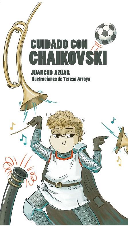 CUIDADO CON CHAIKOVSKI | 9788412452419 | AZUAR, JUANCHO | Galatea Llibres | Llibreria online de Reus, Tarragona | Comprar llibres en català i castellà online