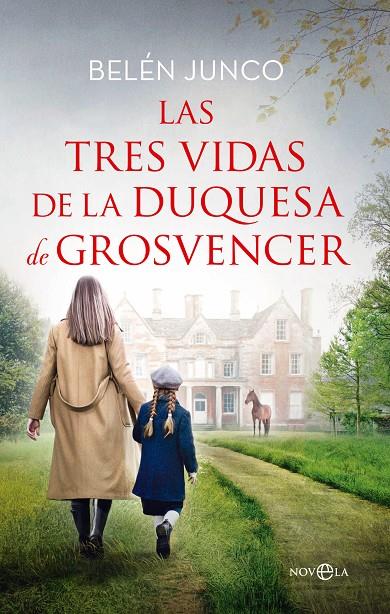 LAS TRES VIDAS DE LA DUQUESA DE GROSVENCER | 9788413847290 | JUNCO, BELÉN | Galatea Llibres | Librería online de Reus, Tarragona | Comprar libros en catalán y castellano online
