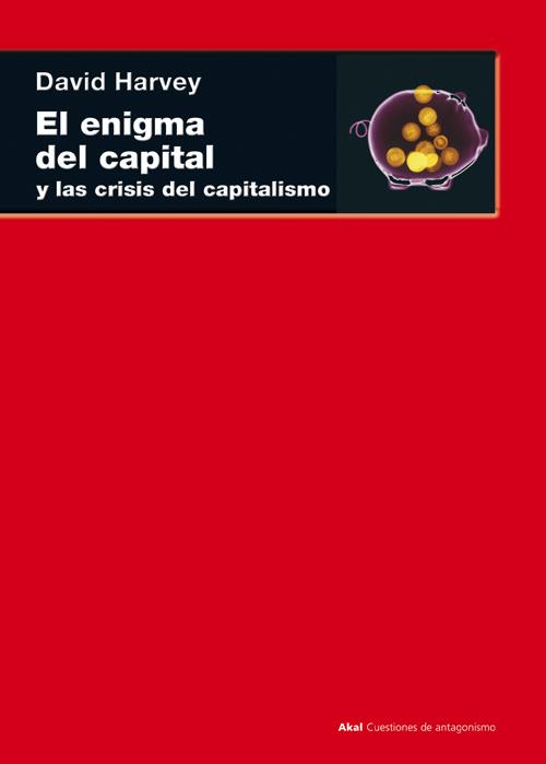 EL ENIGMA DEL CAPITAL Y LAS CRISIS DEL CAPITALISMO | 9788446035442 | HARVEY, DAVID | Galatea Llibres | Librería online de Reus, Tarragona | Comprar libros en catalán y castellano online