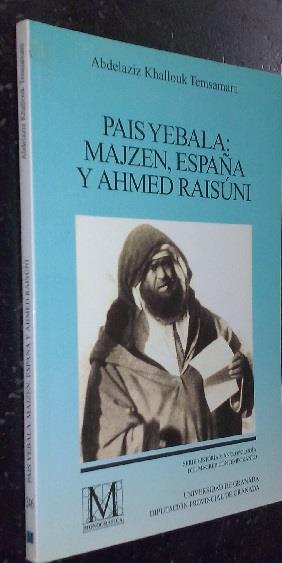 PAIS YEBALA: MAJZEN, ESPAÑA Y AHMED RAISUNI | 9788433825483 | KHALLOUK, ABDELAZIZ | Galatea Llibres | Librería online de Reus, Tarragona | Comprar libros en catalán y castellano online