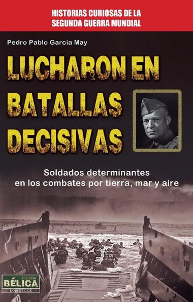 LUCHARON EN BATALLAS DECISIVAS | 9788499173306 | GARCÍA MAY, PEDRO PABLO | Galatea Llibres | Librería online de Reus, Tarragona | Comprar libros en catalán y castellano online