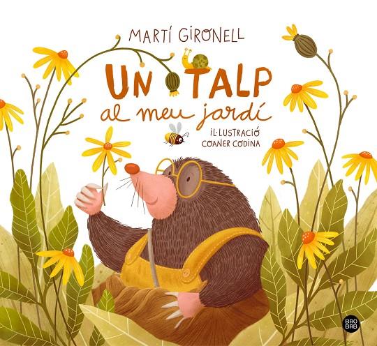 UN TALP AL MEU JARDÍ | 9788418443565 | GIRONELL, MARTÍ/CODINA, COANER | Galatea Llibres | Librería online de Reus, Tarragona | Comprar libros en catalán y castellano online