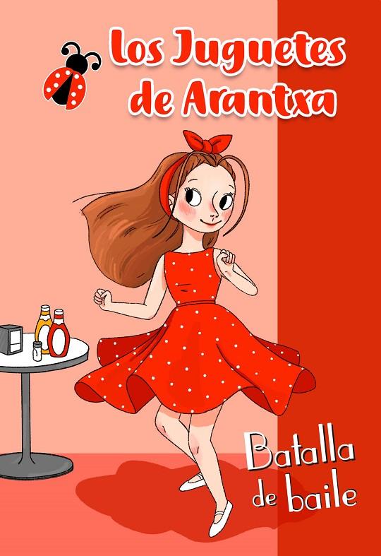BATALLA DE BAILE. LOS JUGUETES DE ARANTXA | 9788448854607 | PARREÑO, ARANTXA | Galatea Llibres | Llibreria online de Reus, Tarragona | Comprar llibres en català i castellà online