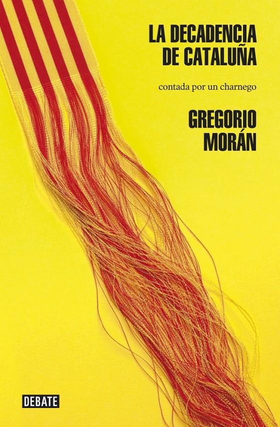LA DECADENCIA DE CATALUÑA | 9788499923154 | MORAN, GREGORIO | Galatea Llibres | Llibreria online de Reus, Tarragona | Comprar llibres en català i castellà online
