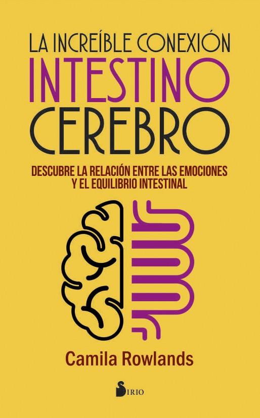 LA INCREÍBLE CONEXIÓN INTESTINO CEREBRO | 9788416579976 | ROWLANDS, CAMILA | Galatea Llibres | Librería online de Reus, Tarragona | Comprar libros en catalán y castellano online