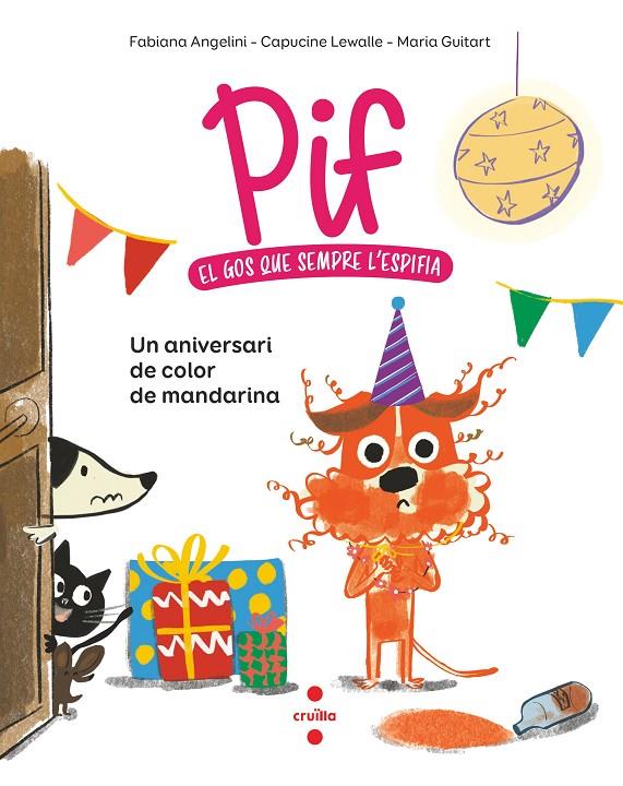 PIF2 UN ANIVERSARI DE COLOR DE MANDARINA | 9788466156875 | ANGELINI, FABIANA/LEWALLE, CAPUCINE | Galatea Llibres | Librería online de Reus, Tarragona | Comprar libros en catalán y castellano online