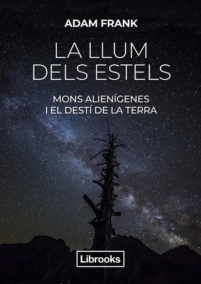 LA LLUM DELS ESTELS | 9788412274585 | FRANK, ADAM | Galatea Llibres | Llibreria online de Reus, Tarragona | Comprar llibres en català i castellà online