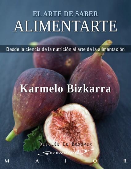ARTE DE SABER ALIMENTARTE DESDE LA CIENCIA DE LA NUTRICIÓN AL ARTE | 9788433024732 | BIZKARRA MAIZTEGI, KARMELO | Galatea Llibres | Librería online de Reus, Tarragona | Comprar libros en catalán y castellano online