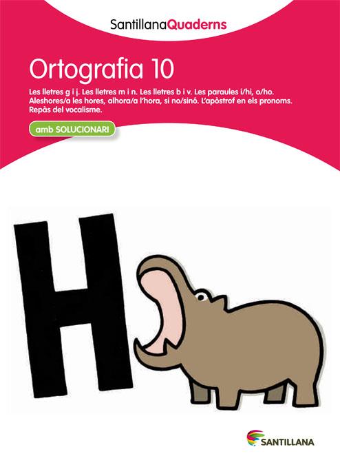 ORTOGRAFIA 10 (SANTILLANA QUADERNS) | 9788468013756 | VARIOS AUTORES | Galatea Llibres | Librería online de Reus, Tarragona | Comprar libros en catalán y castellano online