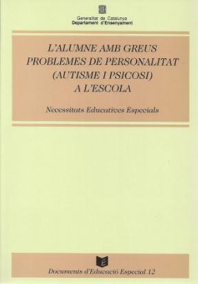 ALUMNE AMB GREUS PROBLEMES PERSONALITAT:(AUTISME, | 9788439314226 | Garanto Alós, Jesús | Galatea Llibres | Librería online de Reus, Tarragona | Comprar libros en catalán y castellano online