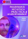 DESCUBRIENDO LA METAFISICA PRACTICA EN 60 MINUTOS | 9789501773064 | CEDEÑO, RUBEN | Galatea Llibres | Llibreria online de Reus, Tarragona | Comprar llibres en català i castellà online