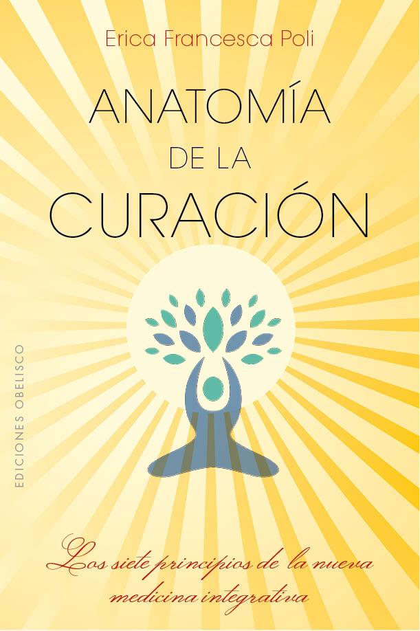 ANATOMíA DE LA CURACIóN | 9788491113140 | POLI, ERICA FRANCESCA | Galatea Llibres | Librería online de Reus, Tarragona | Comprar libros en catalán y castellano online