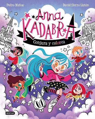 ANNA KADABRA. CONJURA Y COLOREA | 9788408319320 | MAÑAS, PEDRO/SIERRA LISTÓN, DAVID | Galatea Llibres | Llibreria online de Reus, Tarragona | Comprar llibres en català i castellà online