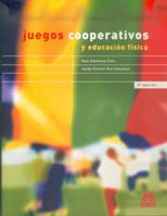 JUEGOS COOPERATIVOS Y EDUCACION FISICA | 9788480194334 | OMEÑACA CILLA, RAUL | Galatea Llibres | Llibreria online de Reus, Tarragona | Comprar llibres en català i castellà online