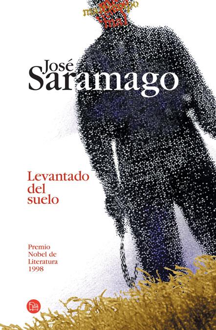 LEVANTADO DEL SUELO | 9788466369442 | SARAMAGO, JOSE | Galatea Llibres | Librería online de Reus, Tarragona | Comprar libros en catalán y castellano online