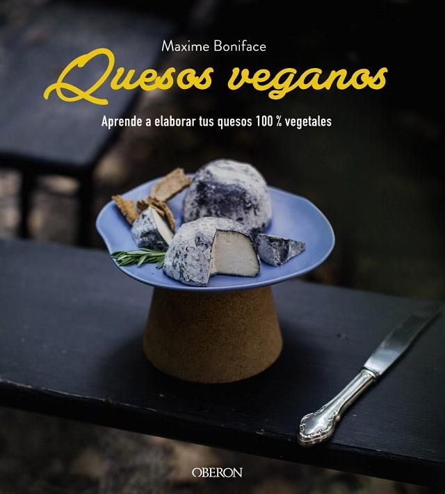 QUESOS VEGANOS | 9788441541900 | BONIFACE, MAXIME | Galatea Llibres | Librería online de Reus, Tarragona | Comprar libros en catalán y castellano online