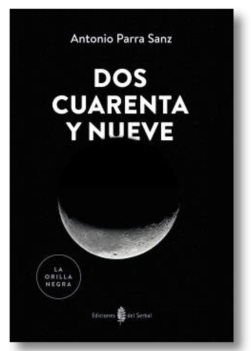 DOS CUARENTA Y NUEVE | 9788476289174 | PARRA SANZ, ANTONIO | Galatea Llibres | Llibreria online de Reus, Tarragona | Comprar llibres en català i castellà online
