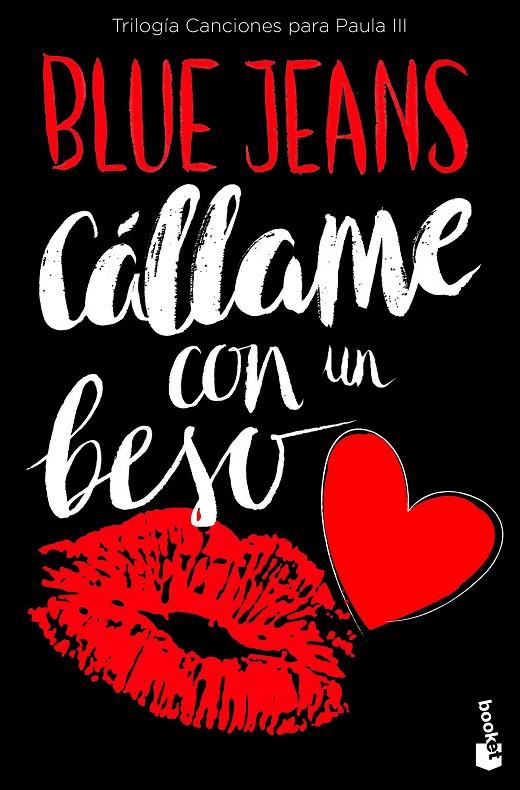 CÁLLAME CON UN BESO (TRILOGÍA CANCIONES PARA PAULA 3) | 9788408171744 | BLUE JEANS | Galatea Llibres | Llibreria online de Reus, Tarragona | Comprar llibres en català i castellà online