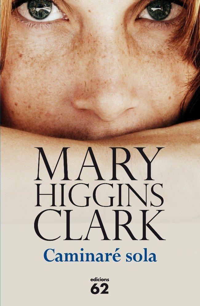 CAMINARÉ SOLA | 9788429768572 | HIGGINS CLARK, MARY | Galatea Llibres | Llibreria online de Reus, Tarragona | Comprar llibres en català i castellà online