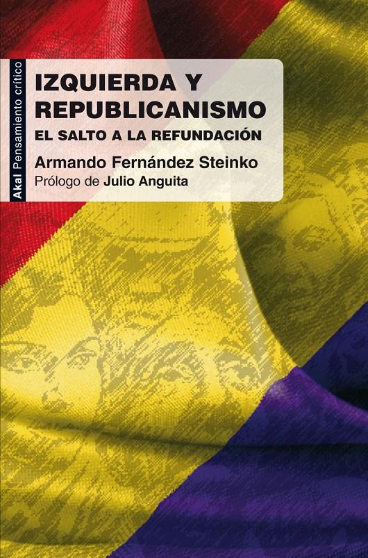 IZQUIERDA Y REPUBLICANISMO:EL SALTO A LA REFUNDACION | 9788446031345 | STENKO | Galatea Llibres | Llibreria online de Reus, Tarragona | Comprar llibres en català i castellà online