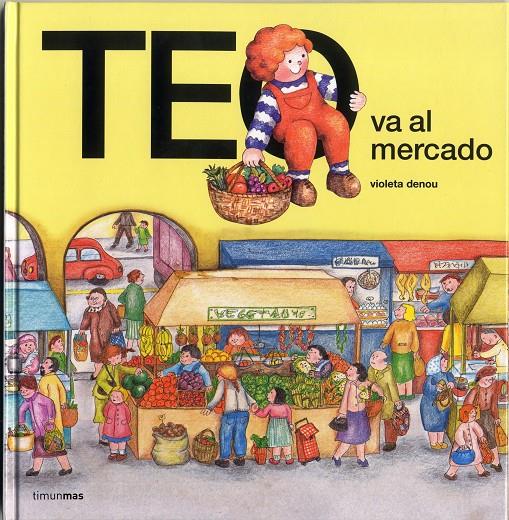 TEO VA AL MERCADO | 9788471766601 | DENOU, VIOLETA | Galatea Llibres | Llibreria online de Reus, Tarragona | Comprar llibres en català i castellà online