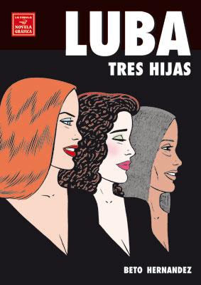 LUBA: TRES HIJAS | 9788478338122 | HERNANDEZ, BETO | Galatea Llibres | Librería online de Reus, Tarragona | Comprar libros en catalán y castellano online