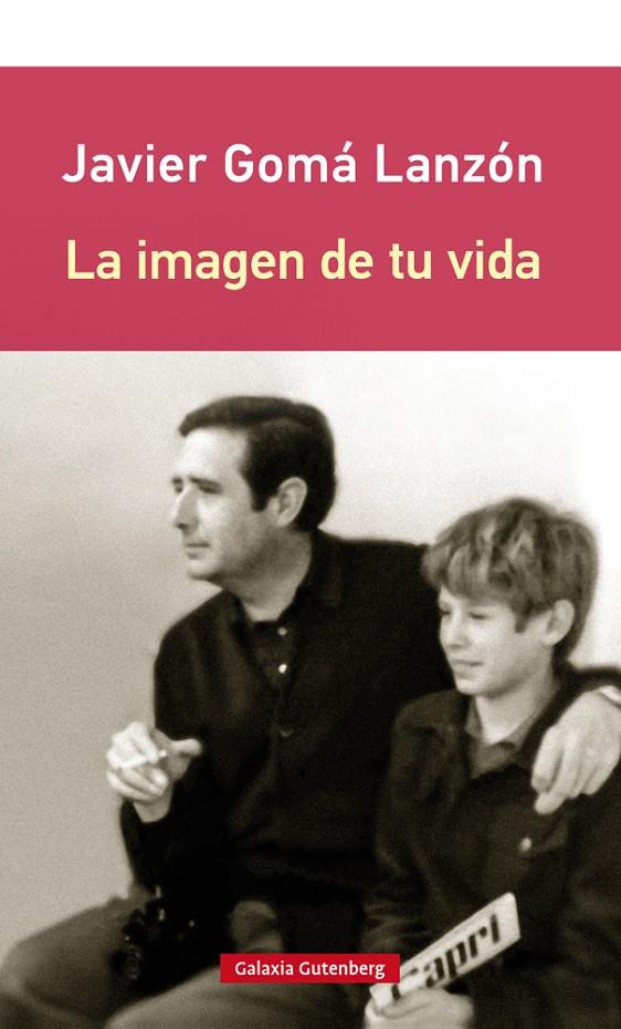 LA IMAGEN DE TU VIDA | 9788417747237 | GOMÁ LANZÓN, JAVIER | Galatea Llibres | Librería online de Reus, Tarragona | Comprar libros en catalán y castellano online