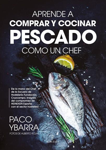 APRENDE A COMPRAR Y COCINAR PESCADO COMO UN CHEF | 9788418952661 | YBARRA, PACO | Galatea Llibres | Llibreria online de Reus, Tarragona | Comprar llibres en català i castellà online