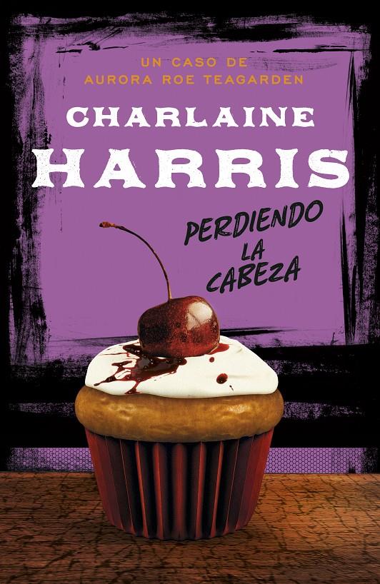 PERDIENDO LA CABEZA | 9788483654606 | HARRIS, CHARLAINE | Galatea Llibres | Llibreria online de Reus, Tarragona | Comprar llibres en català i castellà online