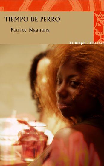 TIEMPO DE PERRO | 9788476699713 | NGANANG, PATRICE | Galatea Llibres | Llibreria online de Reus, Tarragona | Comprar llibres en català i castellà online