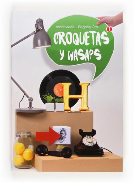 CROQUETAS Y WASAPS | 9788467551907 | ORO, BEGOÑA | Galatea Llibres | Llibreria online de Reus, Tarragona | Comprar llibres en català i castellà online