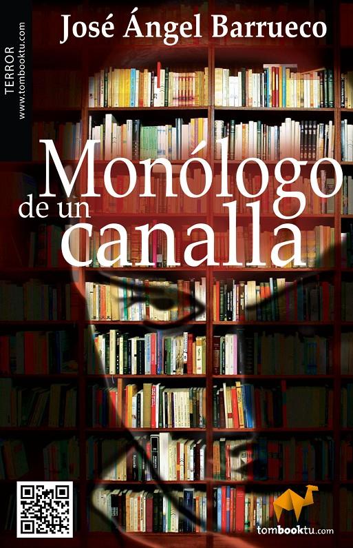 MONÓLOGO DE UN CANALLA | 9788415747017 | BARRUECO FRANCO, JOSÉ ÁNGEL | Galatea Llibres | Llibreria online de Reus, Tarragona | Comprar llibres en català i castellà online