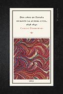 DOS AÑOS EN ESPAÑA DURANTE LA GUERRA CIVIL | 9788484324065 | DEMBOWSKI, CARLOS | Galatea Llibres | Llibreria online de Reus, Tarragona | Comprar llibres en català i castellà online