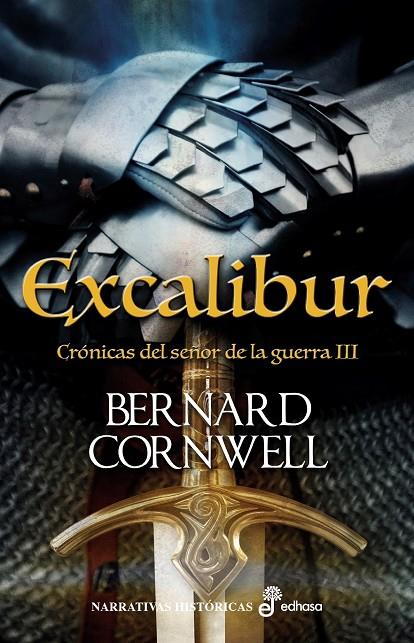 EXCALIBUR  CRONICAS DEL SEÑOR DE LA GUERRA III | 9788435022668 | CORNWELL, BERNARD | Galatea Llibres | Librería online de Reus, Tarragona | Comprar libros en catalán y castellano online