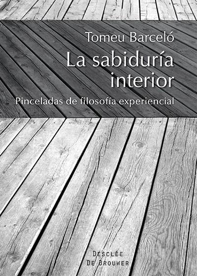 LA SABIDURÍA INTERIOR | 9788433026606 | BARCELÓ, TOMEU | Galatea Llibres | Librería online de Reus, Tarragona | Comprar libros en catalán y castellano online
