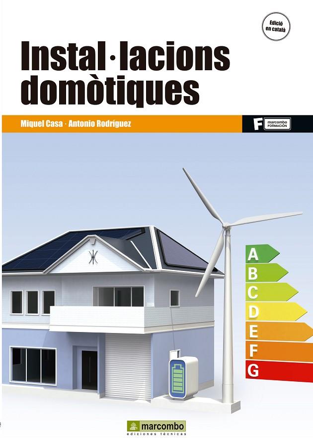 INSTAL·LACIONS DOMÒTIQUES | 9788426722331 | CASA, MIQUEL; RODRÍGUEZ, ANTONIO | Galatea Llibres | Librería online de Reus, Tarragona | Comprar libros en catalán y castellano online