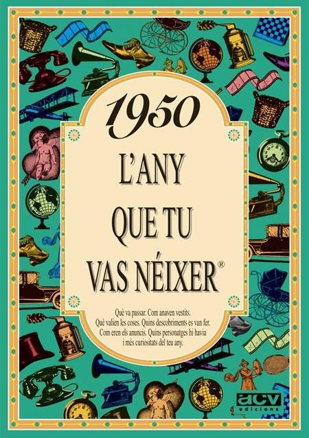 1950: L'ANY QUE TU VAS NEIXER | 9788488907356 | COLLADO BASCOMPTE, ROSA | Galatea Llibres | Librería online de Reus, Tarragona | Comprar libros en catalán y castellano online
